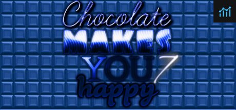 Chocolate makes you happy 7 PC Specs