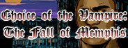 Choice of the Vampire: The Fall of Memphis System Requirements