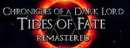 Chronicles of a Dark Lord: Tides of Fate Remastered System Requirements