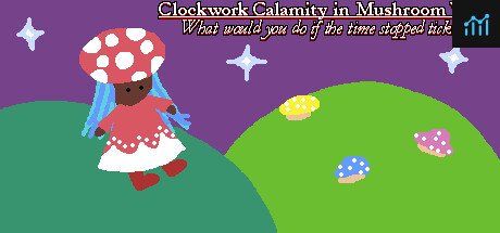 Clockwork Calamity in Mushroom World: What would you do if the time stopped ticking? PC Specs