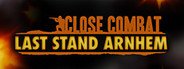 Close Combat: Last Stand Arnhem System Requirements