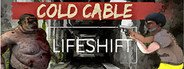 Cold Cable: Lifeshift System Requirements