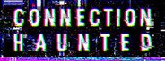 Connection Haunted System Requirements