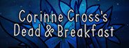 Corinne Cross's Dead & Breakfast System Requirements