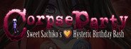 Corpse Party: Sweet Sachiko's Hysteric Birthday Bash System Requirements