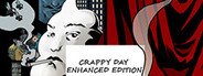 Crappy Day Enhanced Edition System Requirements