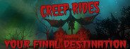 CREEP RIDES System Requirements