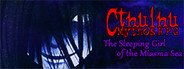 Cthulhu Mythos RPG -The Sleeping Girl of the Miasma Sea- System Requirements