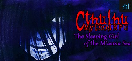 Cthulhu Mythos RPG -The Sleeping Girl of the Miasma Sea- PC Specs