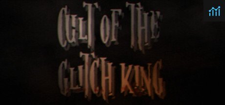 Cult of the Glitch King PC Specs