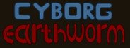 Cyborg Earthworm System Requirements