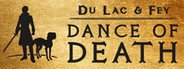 Dance of Death: Du Lac & Fey System Requirements