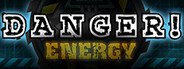 Danger!Energy System Requirements