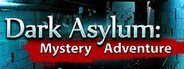 Dark Asylum: Mystery Adventure System Requirements