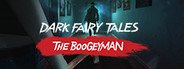 Dark Fairy Tales: The Boogeyman System Requirements