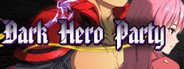 Dark Hero Party System Requirements