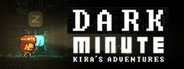 DARK MINUTE: Kira's Adventure System Requirements