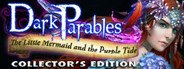 Dark Parables: The Little Mermaid and the Purple Tide Collector's Edition System Requirements