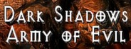 Dark Shadows - Army of Evil System Requirements