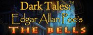 Dark Tales: Edgar Allan Poe's The Bells Collector's Edition System Requirements