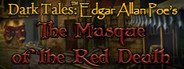 Dark Tales: Edgar Allan Poe's The Masque of the Red Death Collector's Edition System Requirements