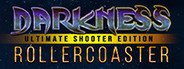 Darkness Rollercoaster - Ultimate Shooter Edition System Requirements