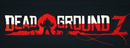 Dead GroundZ System Requirements