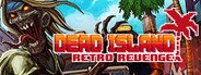 Can I Run Dead Island Retro Revenge?