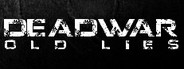 DEADWAR: OLD LIES System Requirements