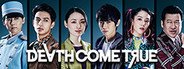 Death Come True System Requirements