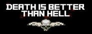 Death is better than Hell System Requirements