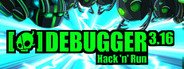 Debugger 3.16: Hack'n'Run System Requirements