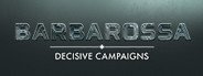 Decisive Campaigns: Barbarossa System Requirements