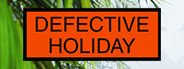 Defective Holiday System Requirements