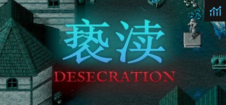 Desecration~褻渎 PC Specs