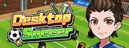 Desktop Soccer / 机でサッカー System Requirements