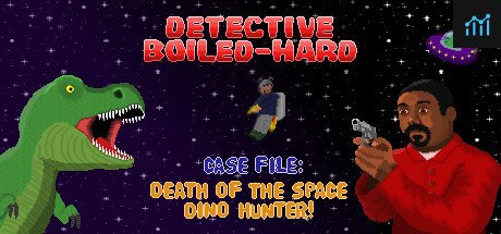 Detective Boiled-Hard / Case File - Death of the Space Dino Hunter PC Specs