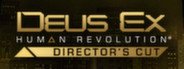 Deus Ex: Human Revolution - Director's Cut System Requirements