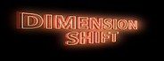 Dimension Shift System Requirements