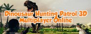 Dinosaur Hunting Patrol 3D Multiplayer Online System Requirements