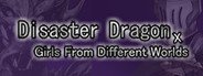 Disaster Dragon x Girls from Different Worlds System Requirements