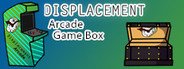 Displacement Arcade Game Box System Requirements