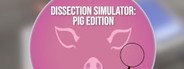 Can I Run Dissection Simulator: Pig Edition?