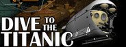 Dive to the Titanic System Requirements