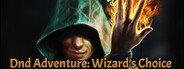 Can I Run Dnd Adventure: Wizard's Choice?