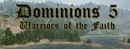 Dominions 5 - Warriors of the Faith System Requirements