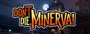 Don't Die, Minerva! System Requirements