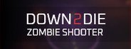 Down2Die System Requirements