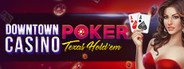 Downtown Casino Poker Leagues : Texas Hold'em Poker Tournaments System Requirements