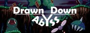 Drawn Down Abyss System Requirements